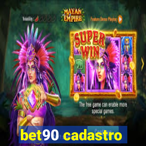 bet90 cadastro